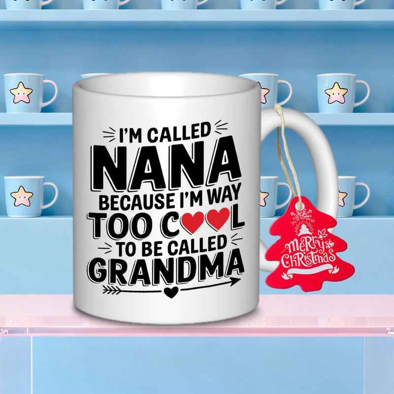 Tailorly White Ceramic 11 oz Mug - Im Called Nana Because Im Way Too Cool To Be Called Grandma Simple Bold Black Typography With Small Red Hearts Arrow Sign