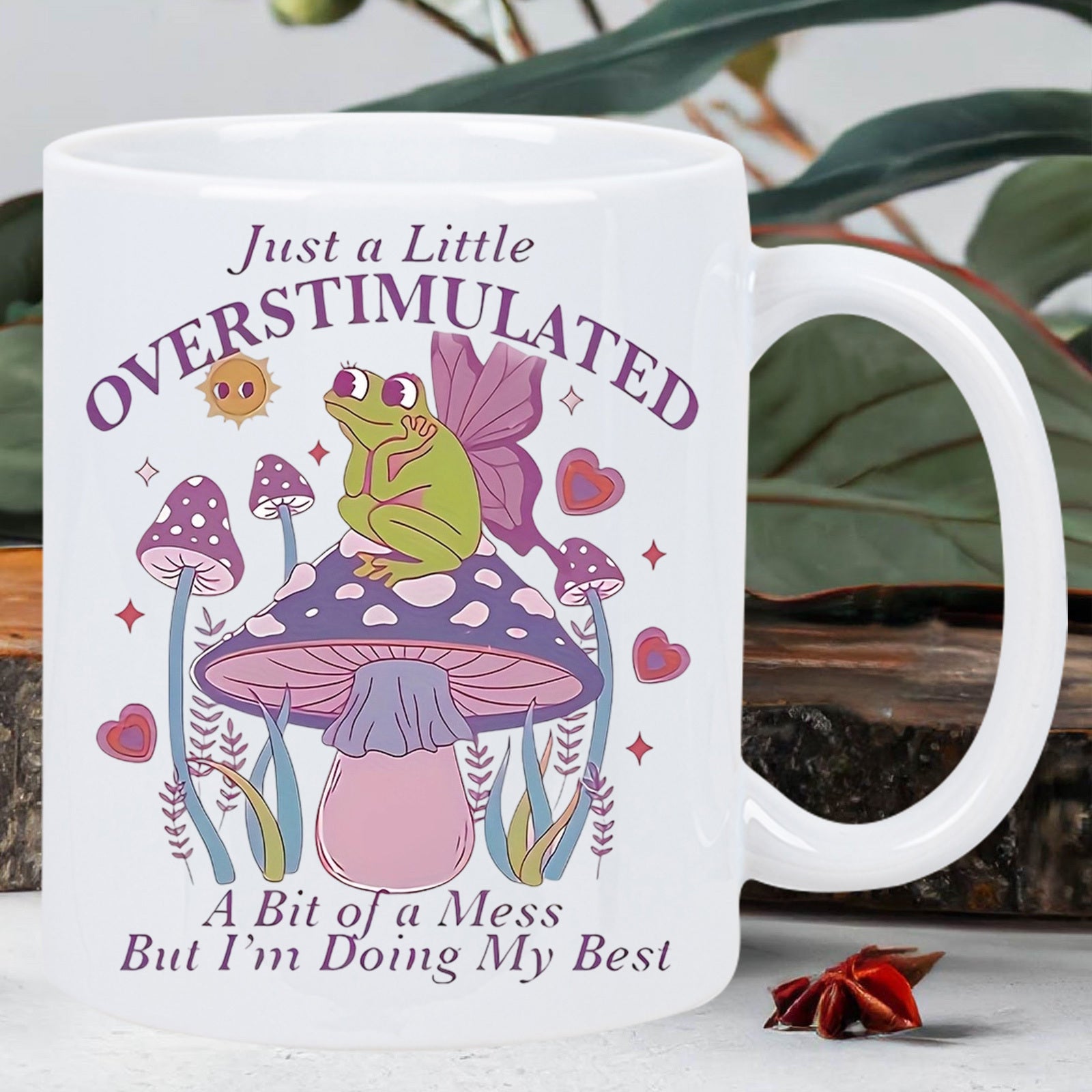 Tailorly White Ceramic 11 oz Mug - Just A Little Overstimulated A Bit Of A Mess But Im Doing My Best Charming Green Fairy Wings Resting Upon Large Spotted Purple