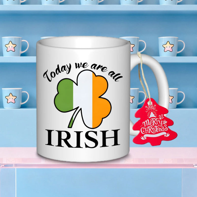 Tailorly White Ceramic 11 oz Mug - Today We Are All Irish Vibrant Shamrock Colored With The National Irish Flag Shamrock