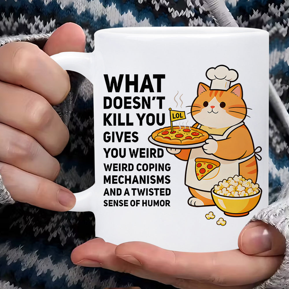 Tailorly White Ceramic 11 oz Mug - What Doesnt Kill You Gives You Weird Weird Coping Mechanisms And A Twisted Sense Of Humor Chubby Orange Tabby Cat Wearing Chef