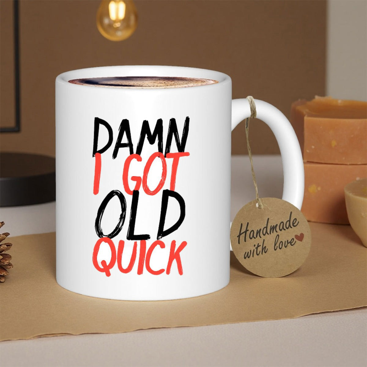 Tailorly White Ceramic 11 oz Mug - Damn I Got Old Quick Classic Minimalist Ceramic Drinking Vessel With Bold Typography Mug