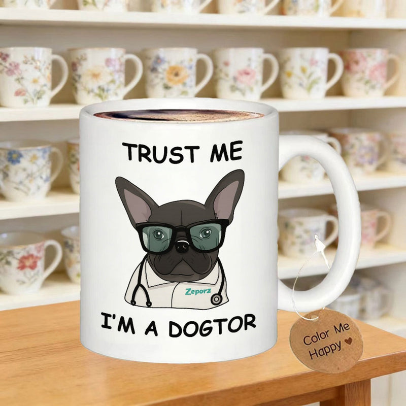 Tailorly White Ceramic 11 oz Mug - Trust Me Im A Dogtor Smart French Bulldog Wearing Glasses And A White Medical Uniform Dog