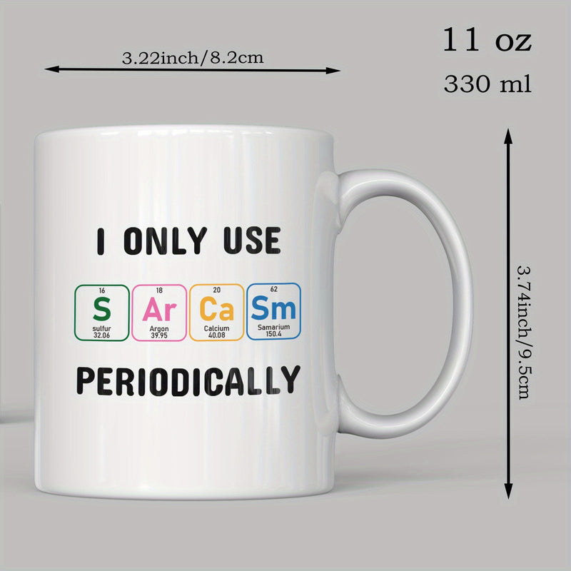 Tailorly White Ceramic 11 oz Mug - I Only Use Sarcasm Periodically Colorful Scientific Square Grid With Bold Minimalist Letters Elements
