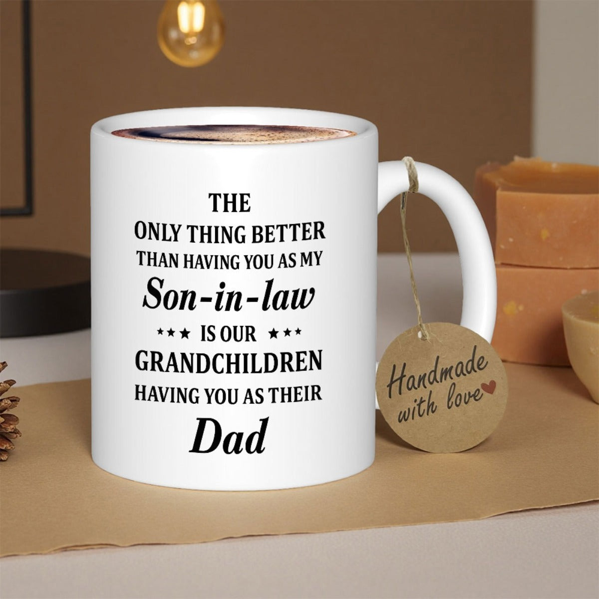 Tailorly White Ceramic 11 oz Mug - The Only Thing Better Than Having You As My Son In Law Is Our Grandchildren Having You As Their Dad Ceramic White Surface