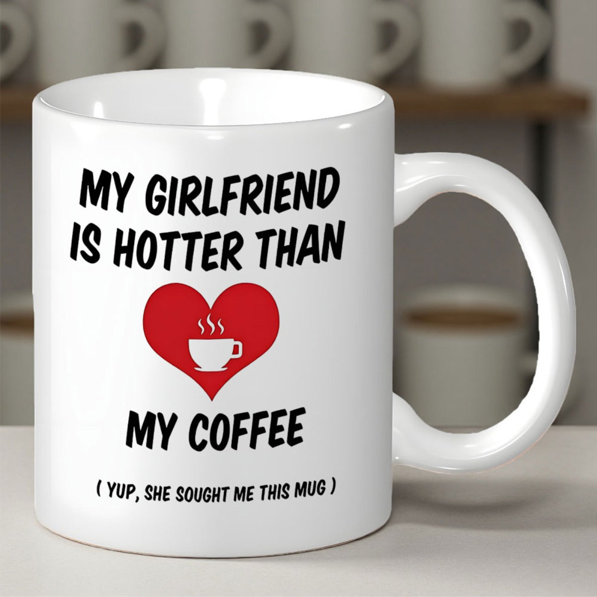 Tailorly White Ceramic 11 oz Mug - My Girlfriend Is Hotter Than My Coffee Yup She Bought Me This Mug Minimalist Solid Red Heart Featuring A Small White Steaming