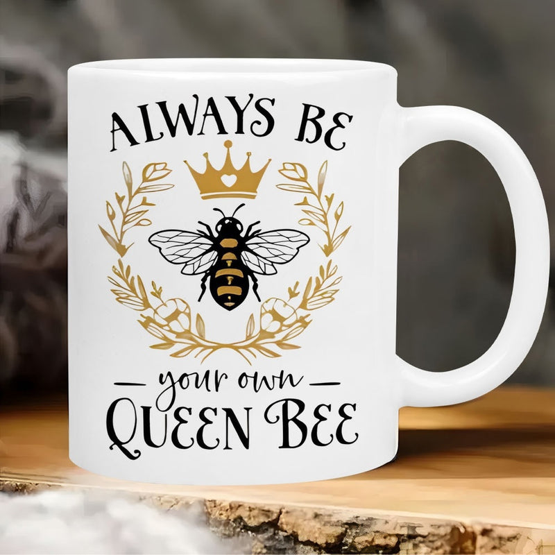 Tailorly White Ceramic 11 oz Mug - Always Be Your Own Queen Bee Detailed Bumblebee Wearing Golden Crown Surrounded By Elegant Laurel Wreath Bee