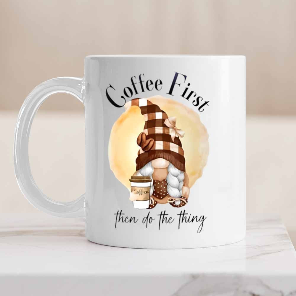 Tailorly White Ceramic 11 oz Mug - Coffee First Then Do The Thing Charming Watercolor Gnome Wearing Plaid Hat Holding To Go Coffee Cup Gnome