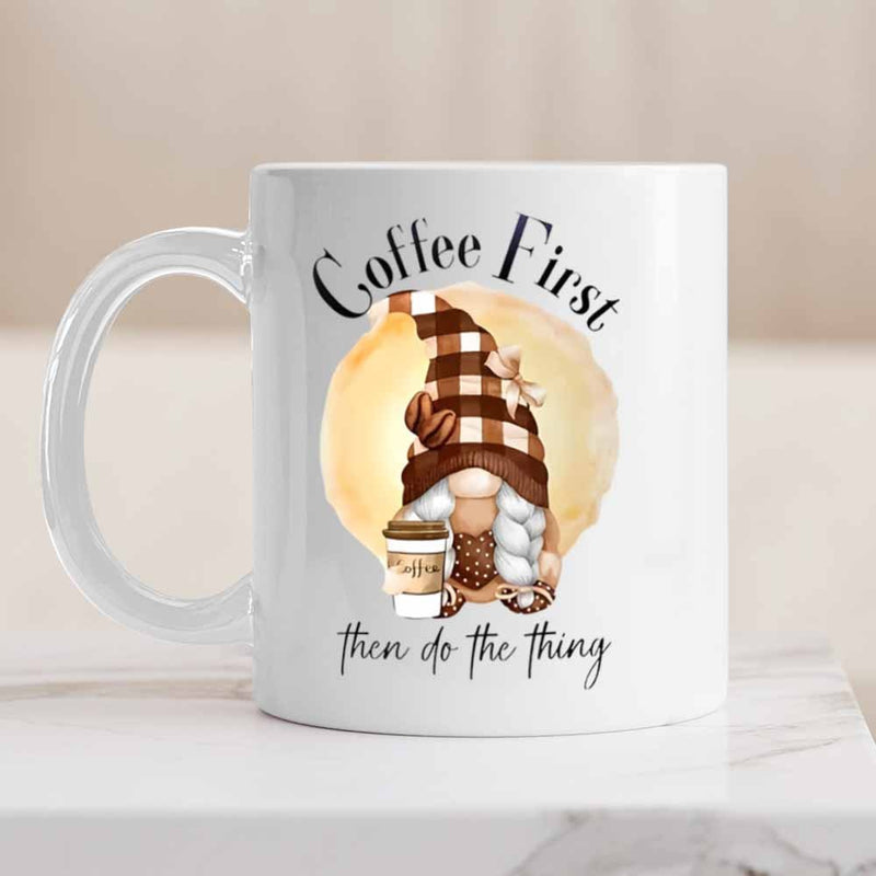Tailorly White Ceramic 11 oz Mug - Coffee First Then Do The Thing Charming Watercolor Gnome Wearing Plaid Hat Holding To Go Coffee Cup Gnome