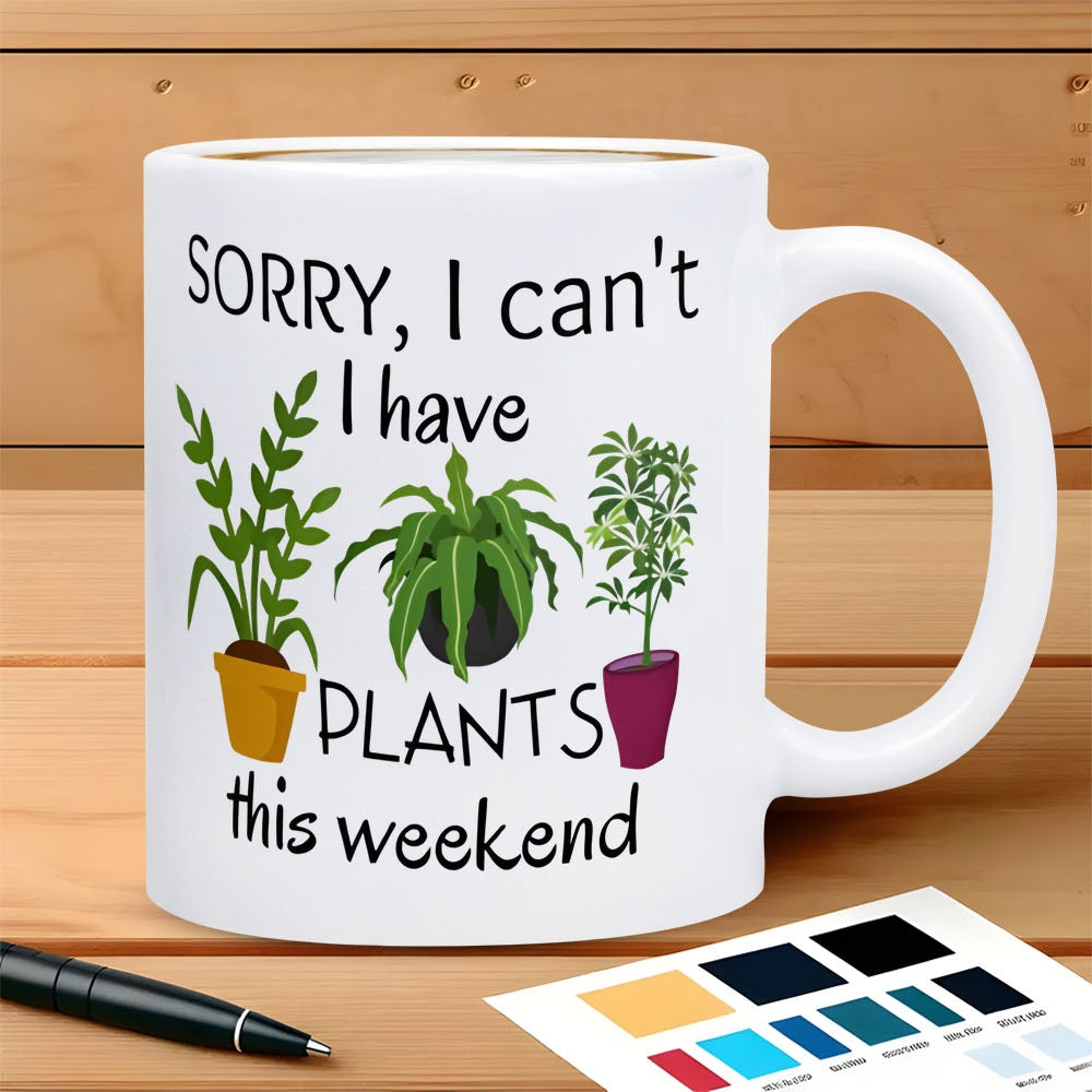 Tailorly White Ceramic 11 oz Mug - Sorry I Can't I Have Plants This Weekend Three Different Green Leafy House Plants Growing Inside Colorful Ceramic Pots