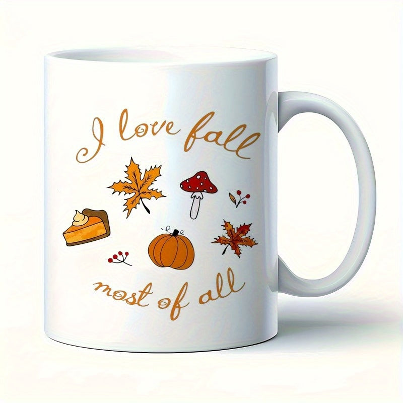 Tailorly White Ceramic 11 oz Mug - I Love Fall Most Of All Colorful Falling Leaves Surrounding Slices Of Sweet Pie Pumpkin