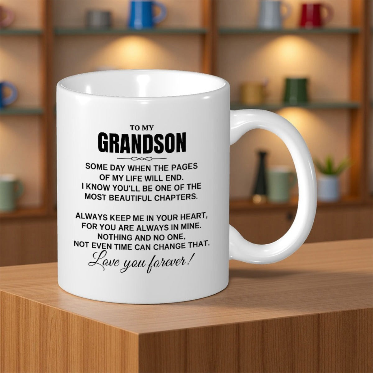 Tailorly White Ceramic 11 oz Mug - To My Grandson Love You Forever Minimalist White Ceramic Vessel Displaying Heartfelt Words In Dark Ink Mug