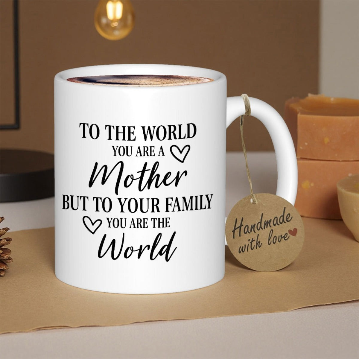Tailorly White Ceramic 11 oz Mug - To The World You Are A Mother But To Your Family You Are The World Minimalist Decorative Script With Delicate Outlined