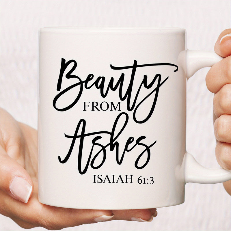 Tailorly White Ceramic 11 oz Mug - Beauty From Ashes Isaiah 61 3 Minimalist White Ceramic Vessel With Black Elegant Script Typography Mug