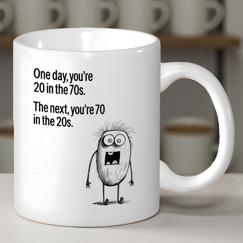 Tailorly White Ceramic 11 oz Mug - One Day Youre 20 In The 70s The Next Youre 70 In The 20s Sketchy Scribbled Little Monster Standing With Wide Eyes And Messy Hair