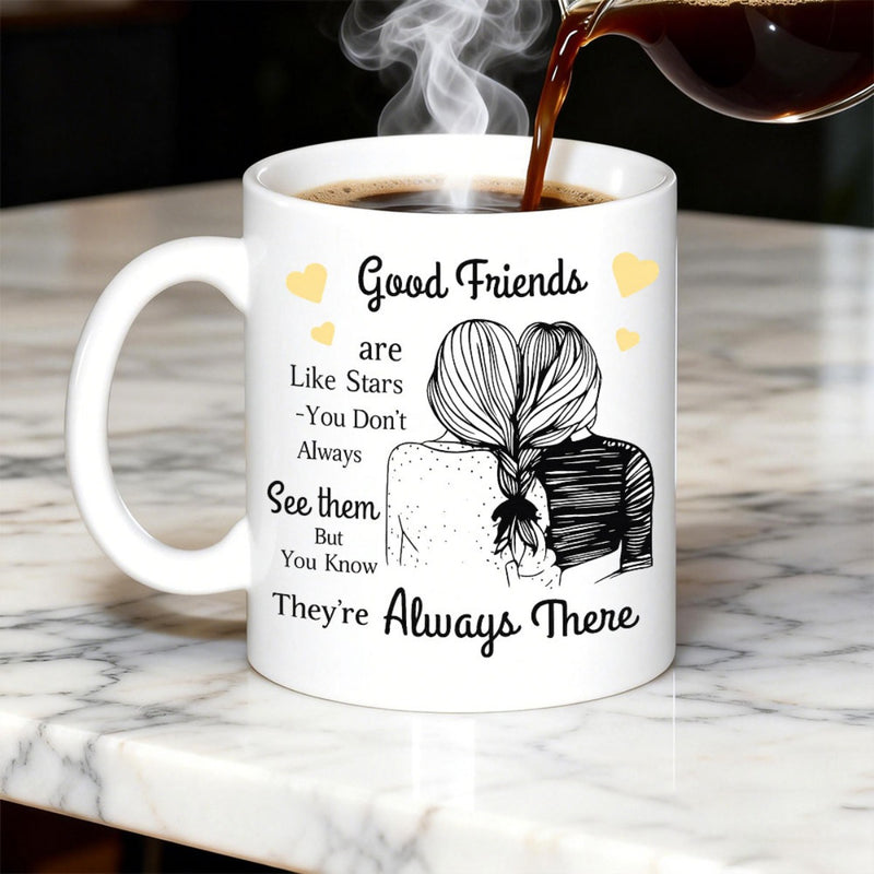 Tailorly White Ceramic 11 oz Mug - Good Friends Are Like Stars You Don't Always See Them But You Know Theyre Always There Two Best Friends With Braided Hair
