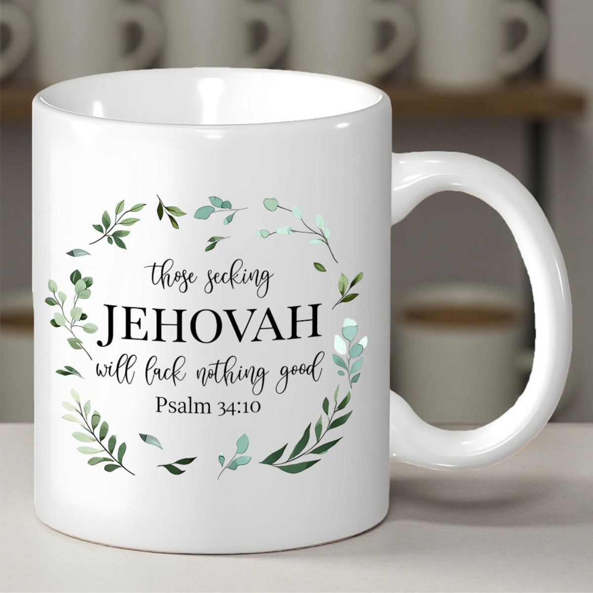 Tailorly White Ceramic 11 oz Mug - Those Seeking Jehovah Will Lack Nothing Good Psalm 34 10 Delicate Green Watercolor Leaves Forming A Circular Botanical