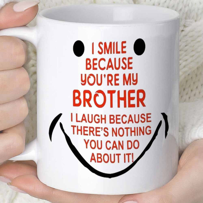 Tailorly White Ceramic 11 oz Mug - I Smile Because Youre My Brother I Laugh Because Theres Nothing You Can Do About It Minimalist Black Dots And Simple Curved Line