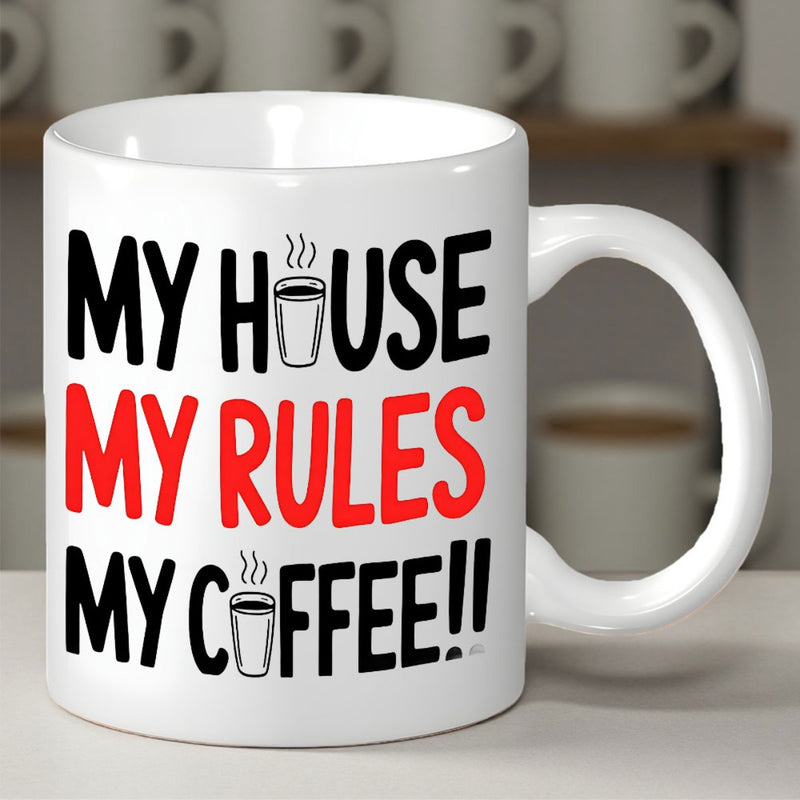 Tailorly White Ceramic 11 oz Mug - My House My Rules My Coffee Steaming Hot Beverage Icon With Simple Minimalist Bold Black And White Coffee