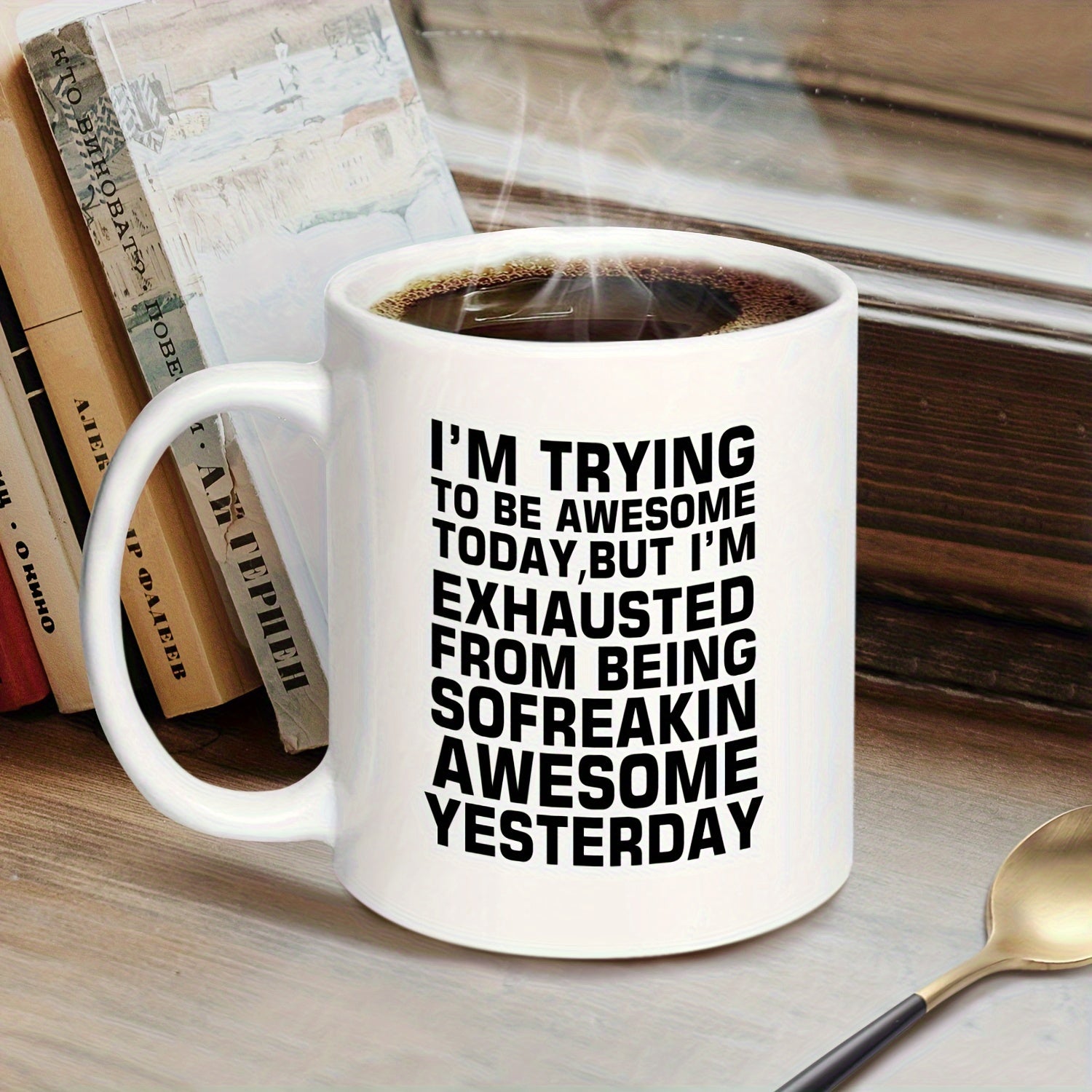 Tailorly White Ceramic 11 oz Mug - Im Trying To Be Awesome Today But Im Exhausted From Being So Freakin Awesome Yesterday Bold Minimalist Black Typographic Text