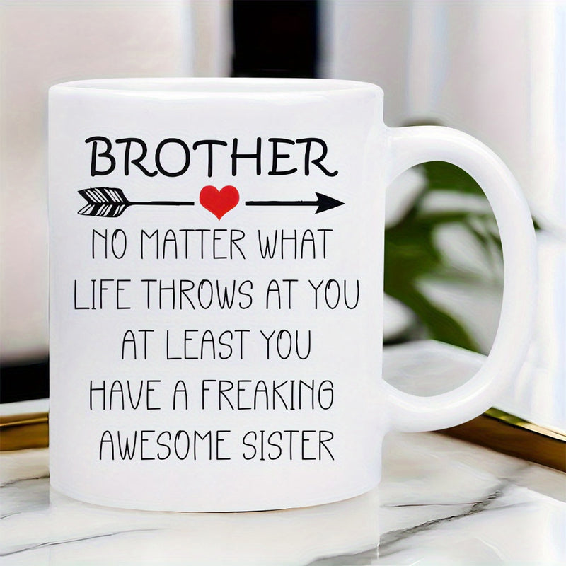 Tailorly White Ceramic 11 oz Mug - Brother No Matter What Life Throws At You At Least You Have A Freaking Awesome Sister Minimalist Featuring Black Arrow And Small