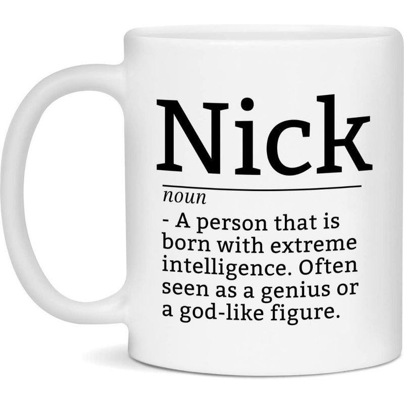 Tailorly White Ceramic 11 oz Mug - Nick Noun A Person That Is Born With Extreme Intelligence Often Seen As A Genius Or A God Like Figure Minimalist Black Ink