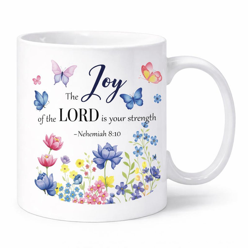Tailorly White Ceramic 11 oz Mug - The Joy Of The Lord Is Your Strength Nehemiah 8 10 Colorful Watercolor Garden Flowers And Flying Butterflies Around Spiritual