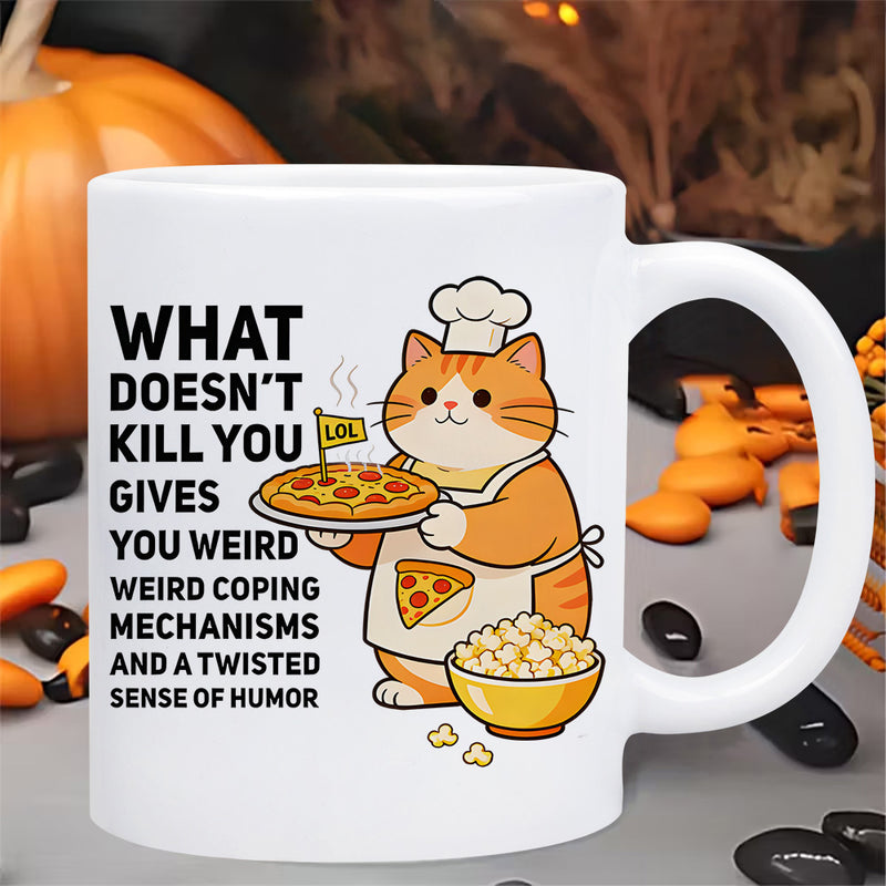 Tailorly White Ceramic 11 oz Mug - What Doesnt Kill You Gives You Weird Weird Coping Mechanisms And A Twisted Sense Of Humor Cute Orange Tabby Chef Holding A Hot
