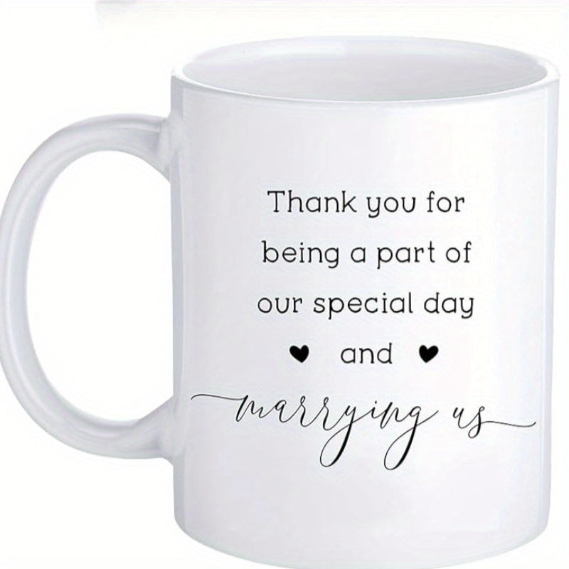Tailorly White Ceramic 11 oz Mug - Thank You For Being A Part Of Our Special Day And Marrying Us Simple Minimalist Vessel Featuring Elegant Script And Tiny Black