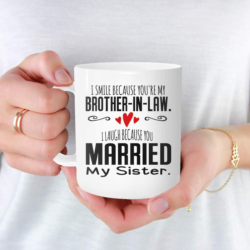 Tailorly White Ceramic 11 oz Mug - I Smile Because Youre My Brother In Law I Laugh Because You Married My Sister Elegant Ceramic Drinking Vessel With Red Hearts