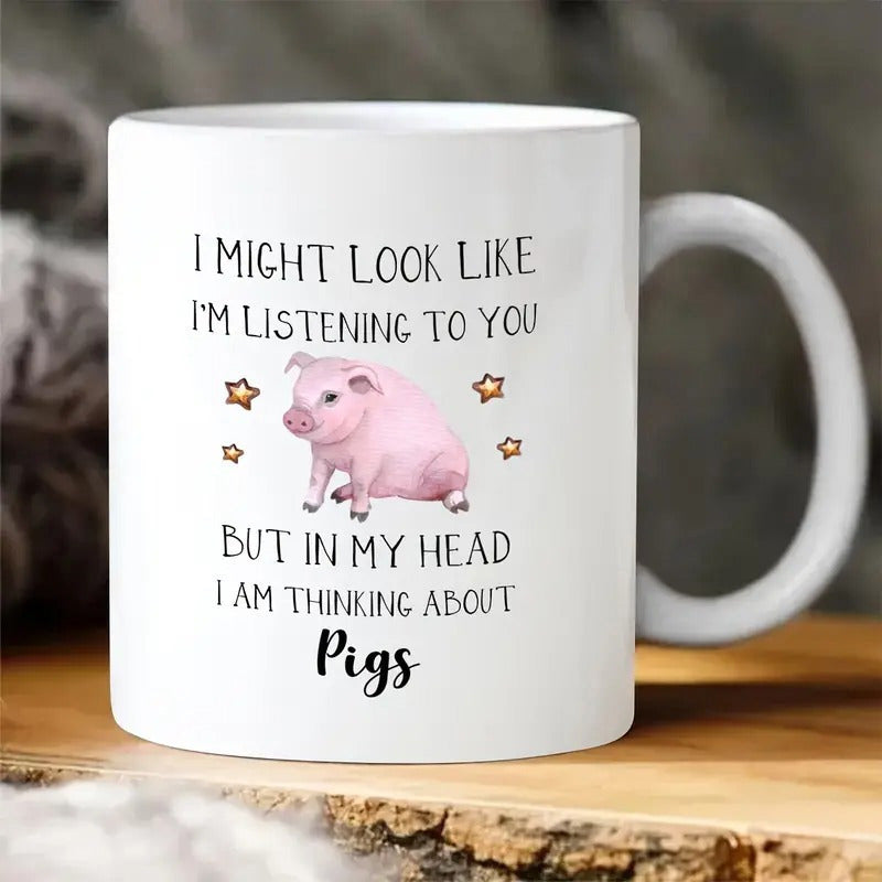 Tailorly White Ceramic 11 oz Mug - I Might Look Like Im Listening To You But In My Head I Am Thinking About Pigs Cute Pink Farm Animal Sitting Among Small Golden