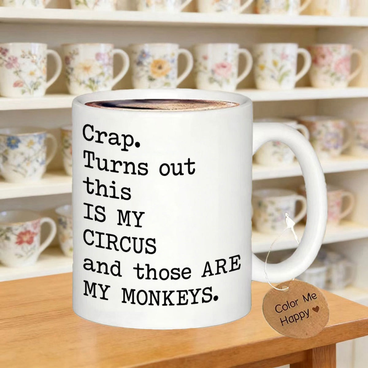 Tailorly White Ceramic 11 oz Mug - Crap Turns Out This Is My Circus And Those Are My Monkeys Humorous Vintage Typewriter Typography On Clean White Background Quote