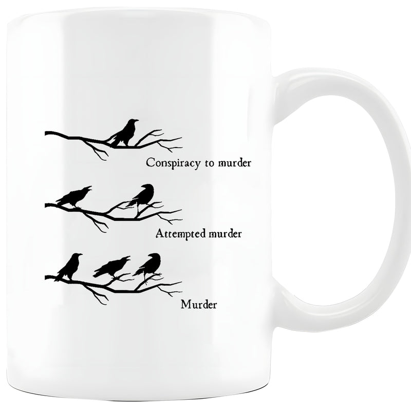 Tailorly White Ceramic 11 oz Mug - Conspiracy To Murder Attempted Murder Murder Black Crows Perched On Bare Branches Under A Minimalist Silhouette Style Crow