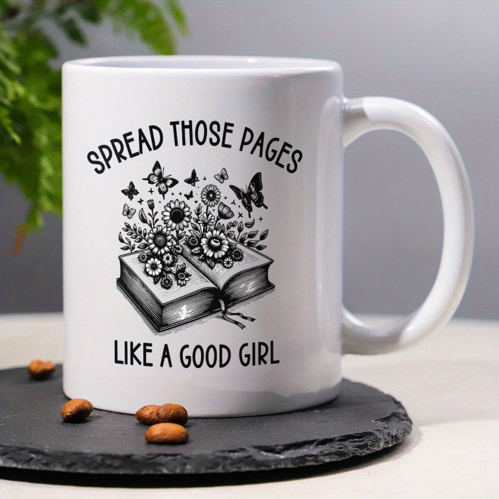 Tailorly White Ceramic 11 oz Mug - Spread Those Pages Like A Good Girl Delicate Wildflowers And Fluttering Butterflies Emerging From An Open Book