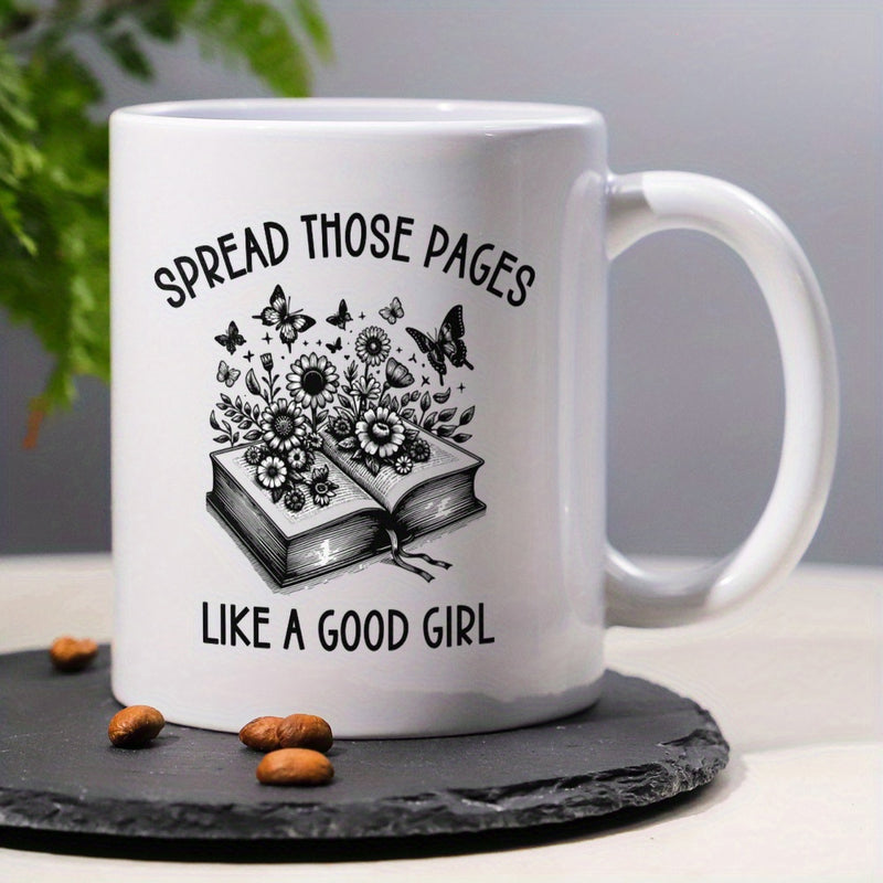 Tailorly White Ceramic 11 oz Mug - Spread Those Pages Like A Good Girl Delicate Wildflowers And Fluttering Butterflies Emerging From An Open Book