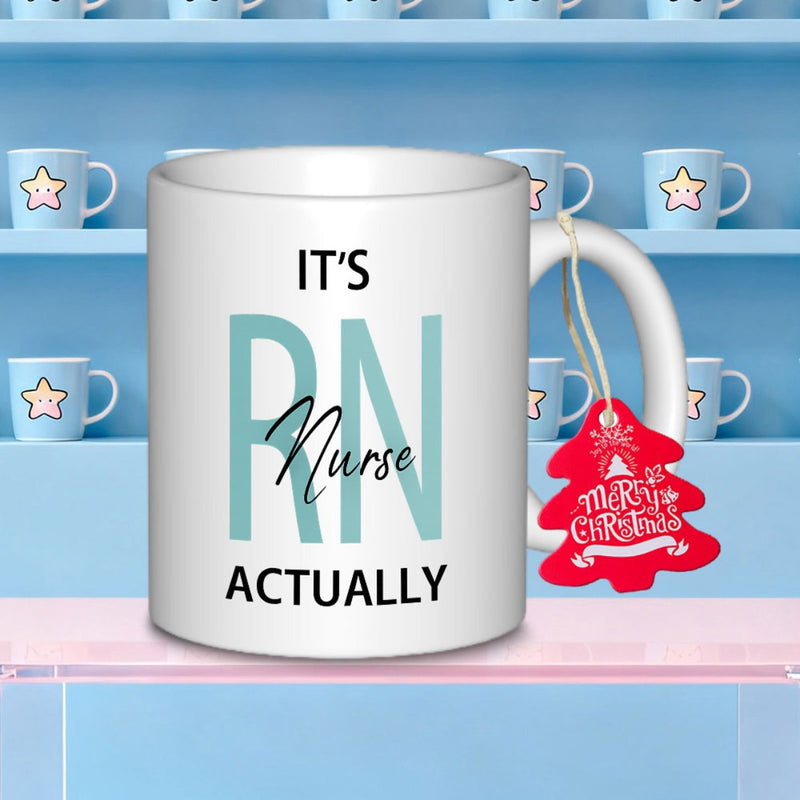 Tailorly White Ceramic 11 oz Mug - Its RN Nurse Actually Minimalist White Ceramic With Bold Blue Letters And Script Typography Mug