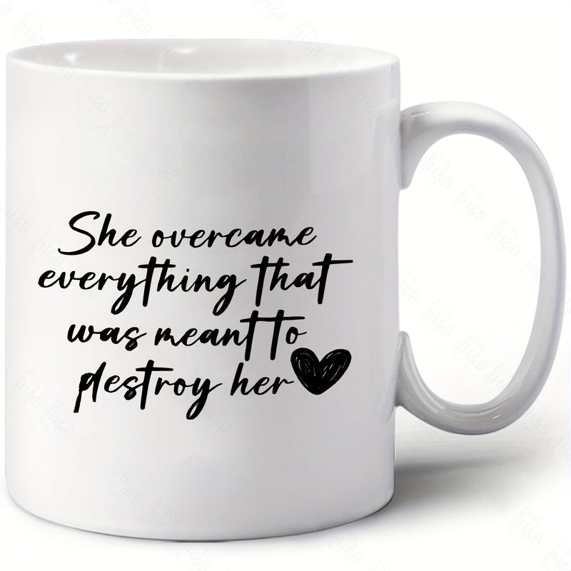 Tailorly White Ceramic 11 oz Mug - She Overcame Everything That Was Meant To Destroy Her Simple Black Heart Shape Centered On A Glossy White Finish Surface Mug