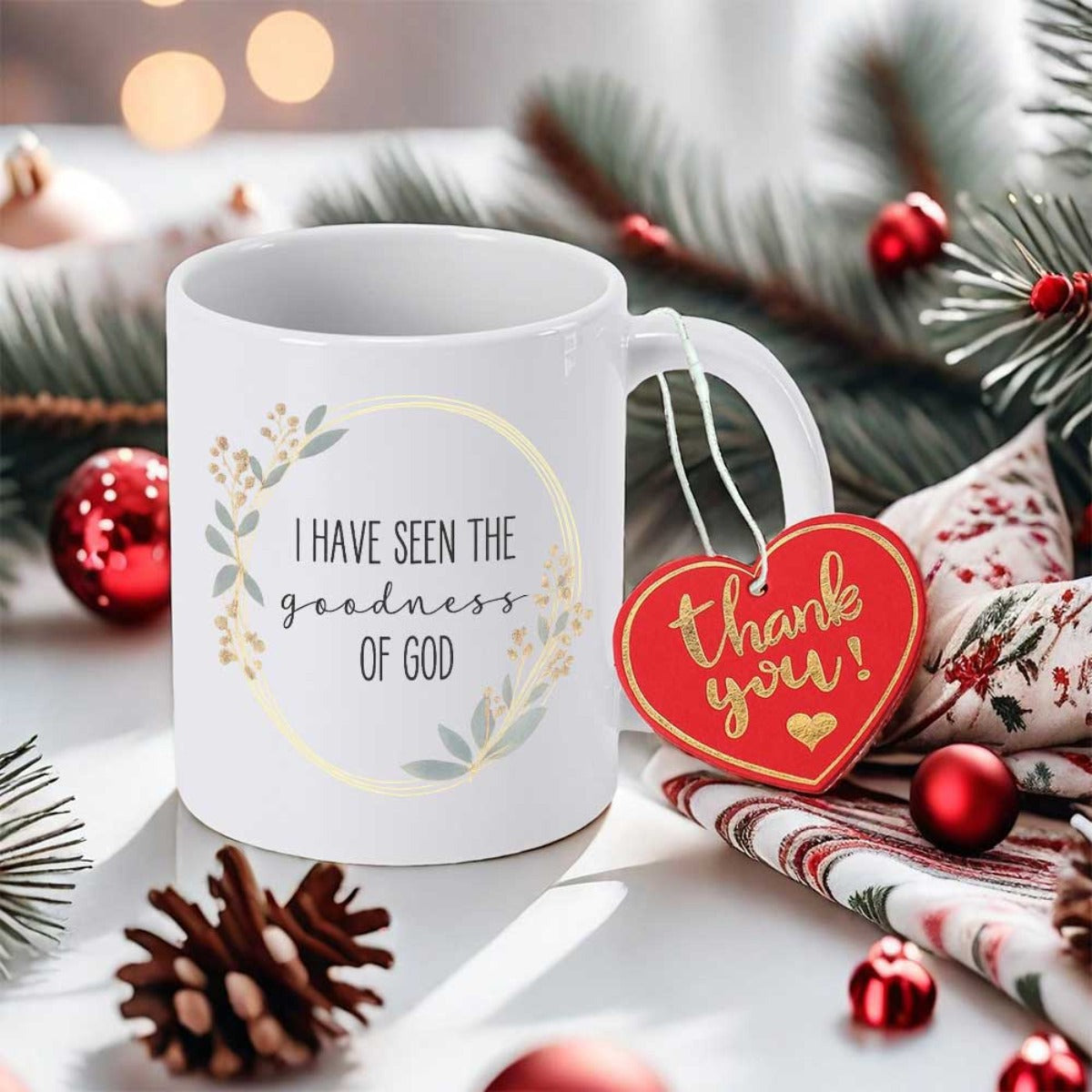 Tailorly White Ceramic 11 oz Mug - I Have Seen The Goodness Of God Thank You Elegant White Ceramic With Floral Wreath Among Festive Winter Pine Branches Mug