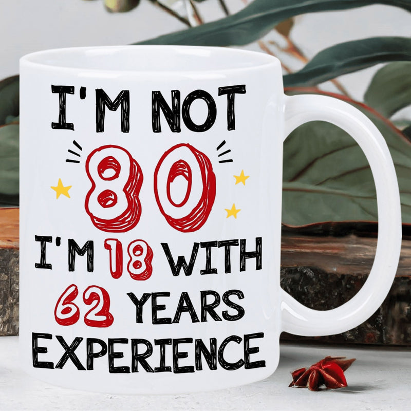 Tailorly White Ceramic 11 oz Mug - Im Not 80 Im 18 With 62 Years Experience Playful Red And Black Stylized Numbers Surrounded By Bright Tiny Golden Mug