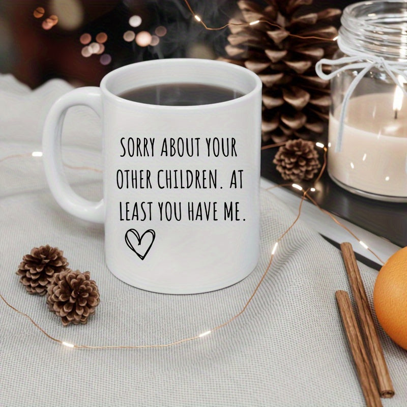 Tailorly White Ceramic 11 oz Mug - Sorry About Your Other Children At Least You Have Me Minimalist White Ceramic With A Simple Black Hand Drawn Heart Mug