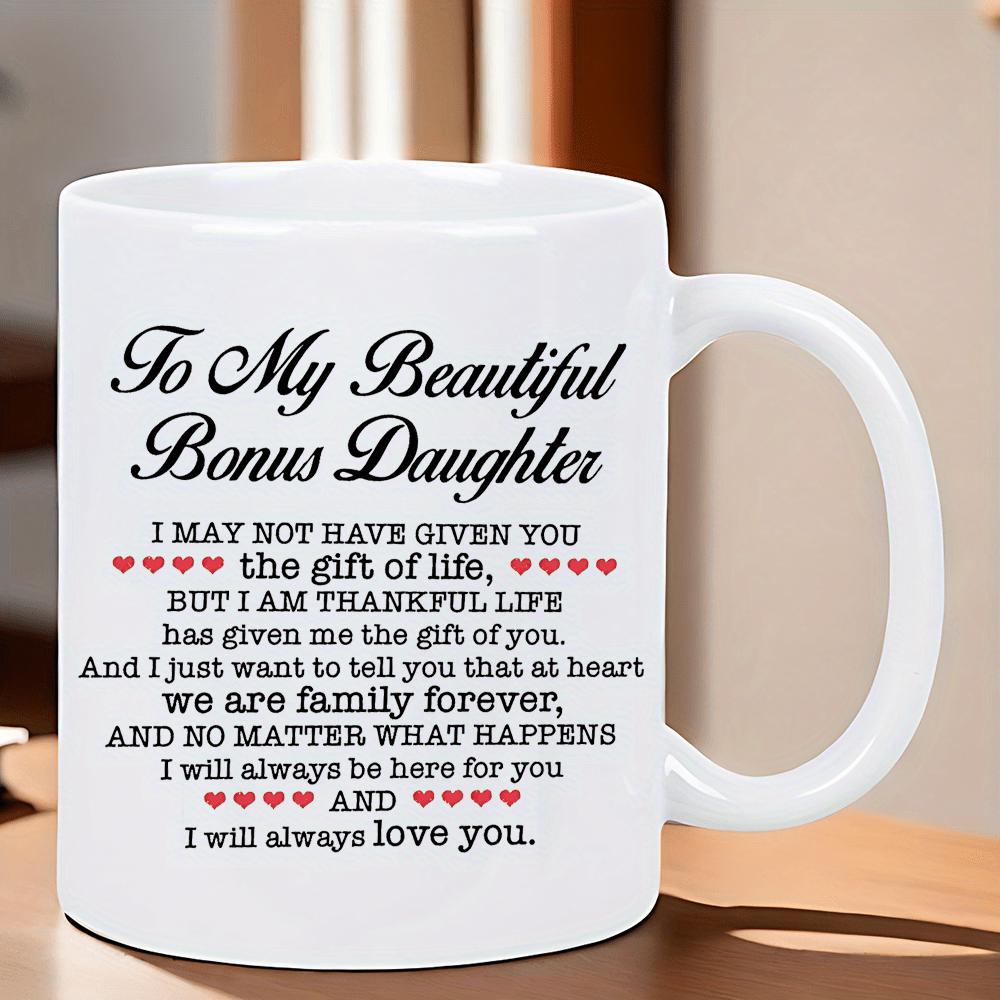 Tailorly White Ceramic 11 oz Mug - To My Beautiful Bonus Daughter Elegant White Ceramic Vessel With Decorative Script And Minimalist Heart Details Mug