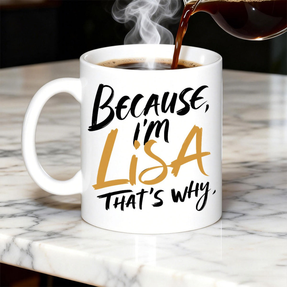 Tailorly White Ceramic 11 oz Mug - Because I M Lisa That S Why Artistic Hand Drawn Brush Script On A Minimalist