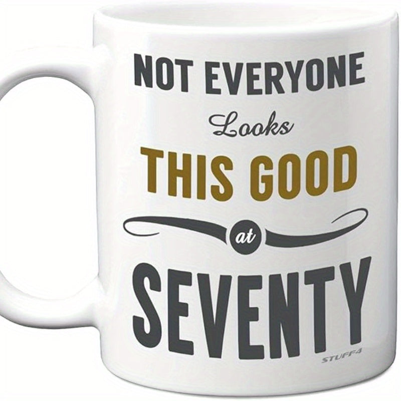Tailorly White Ceramic 11 oz Mug - Not Everyone Looks This Good At Seventy Clean Minimalist Typography With Stylish Script And Decorative Horizontal Elements Sign