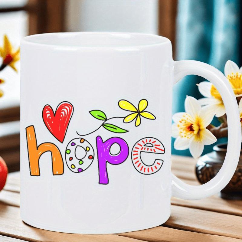 Tailorly White Ceramic 11 oz Mug - Hope Colorful Artistic Letters Featuring Red Heart And Small Yellow Garden Flower Mug