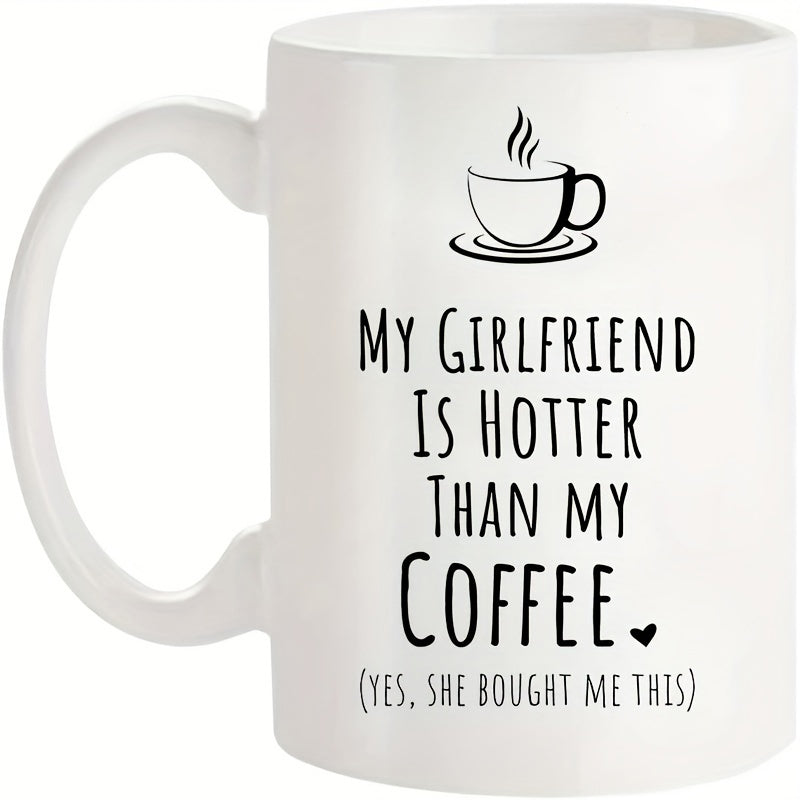 Tailorly White Ceramic 11 oz Mug - My Girlfriend Is Hotter Than My Coffee Yes She Bought Me This Minimalist Line Art Steaming Vessel Resting On Saucer With Small