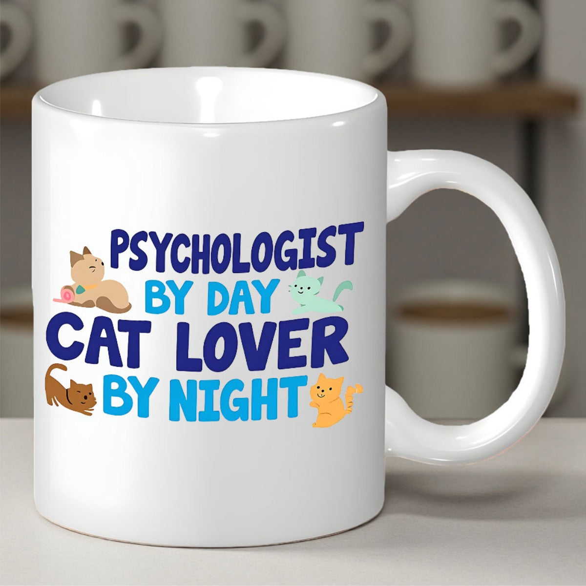 Tailorly White Ceramic 11 oz Mug - Psychologist By Day Cat Lover By Night Four Playful Small Cartoon Kittens In Different Colors And Poses Cat