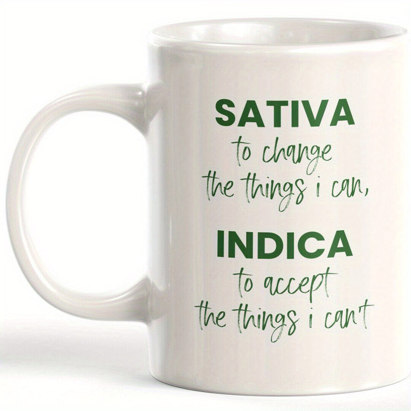 Tailorly White Ceramic 11 oz Mug - Sativa To Change The Things I Can Indica To Accept The Things I Cant Minimalist Ceramic Vessel With Green Typographic Message