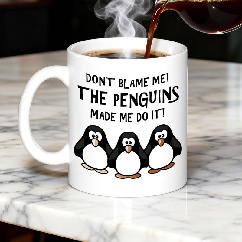 Tailorly White Ceramic 11 oz Mug - Dont Blame Me The Penguins Made Me Do It Three Cute Cartoon Birds Standing Together On White Surface Penguin