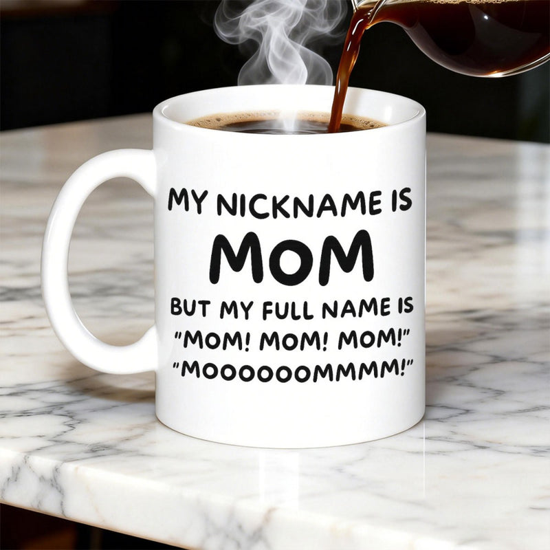 Tailorly White Ceramic 11 oz Mug - My Nickname Is Mom But My Full Name Is Mom Mom Mom Moooooommmm Minimalist Style With Bold Black Lettering On A Clean White