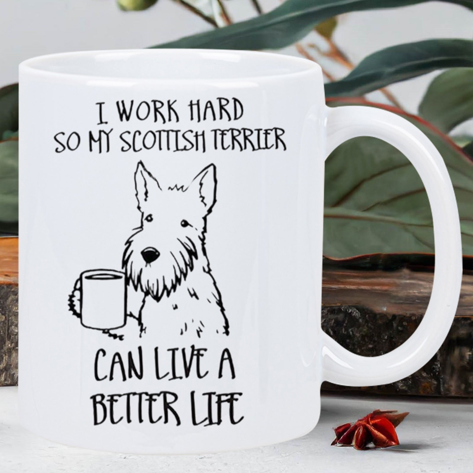 Tailorly White Ceramic 11 oz Mug - I Work Hard So My Scottish Terrier Can Live A Better Life Minimalist Black Line Art Sketch Of A Fluffy Dog Holding Mug Dog