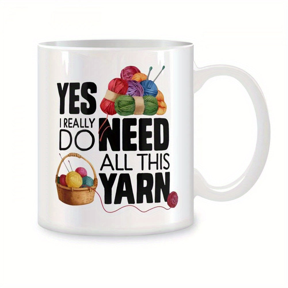 Tailorly White Ceramic 11 oz Mug - Yes I Really Do Need All This Yarn Vibrant Balls Of Wool Resting Beside A Wooden Basket Full Of Crafting Yarn